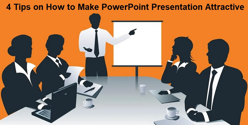 How to Make PowerPoint Presentation Attractive
